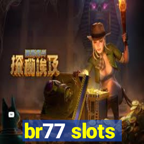 br77 slots